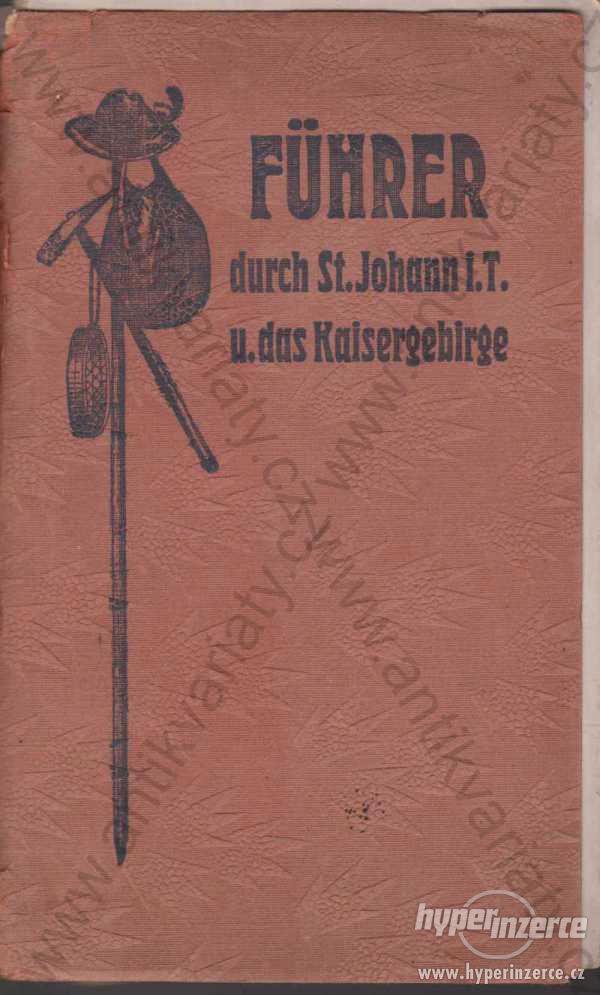Führer durch St. Johann in Tirol u. Kaisergebirge - foto 1