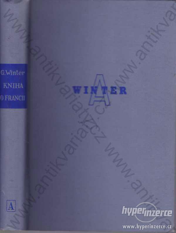Kniha o Francii Gustav Winter  Štorch-Marien 1930 - foto 1