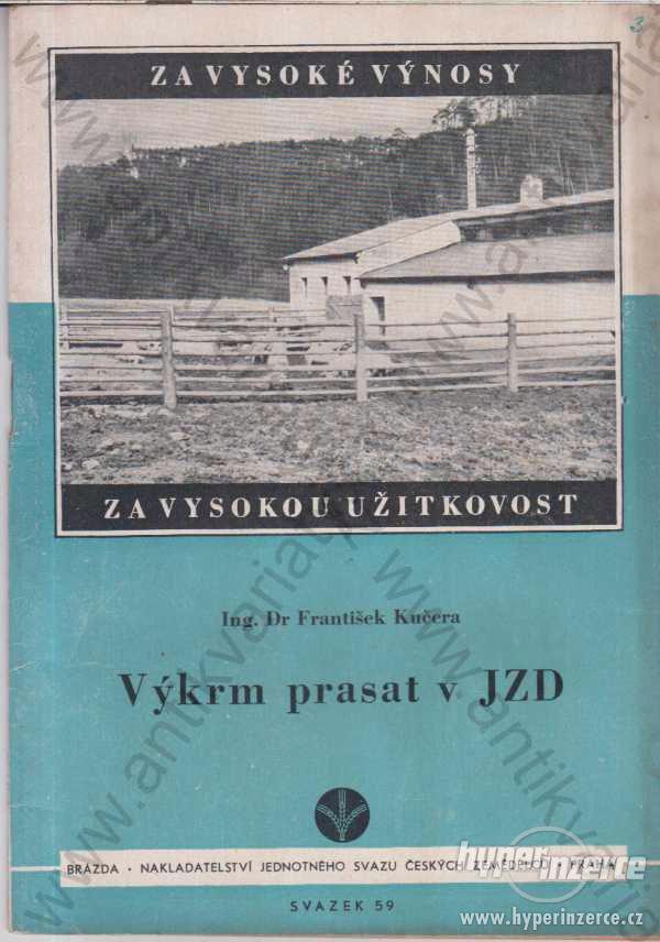 Výkrm prasat v JZD Ing. Dr.F. Kučera SZN,  1951 - foto 1