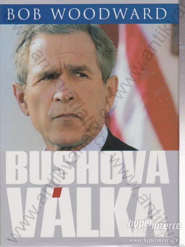 Bushova válka Bob Woodward - foto 1