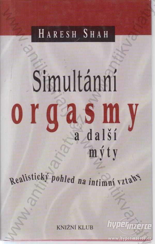 Simultánní orgasmy a další mýty Haresh Shah - foto 1