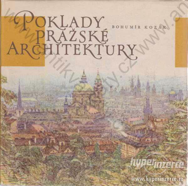 Poklady pražské architektury Bohumír Kozák 1965 - foto 1
