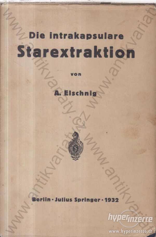 Die Intrakapsulare Starextraktion A. Elschnig 1932 - foto 1