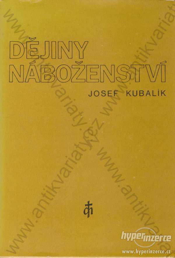 Dějiny náboženství Josef Kubalík 1984 - foto 1