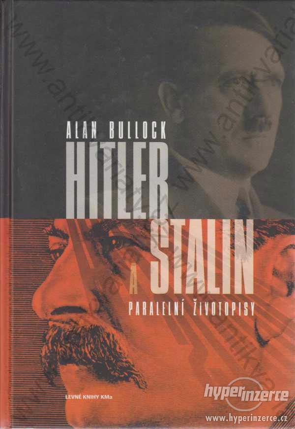 Hitler a Stalin Alan Bullock 2005 - foto 1