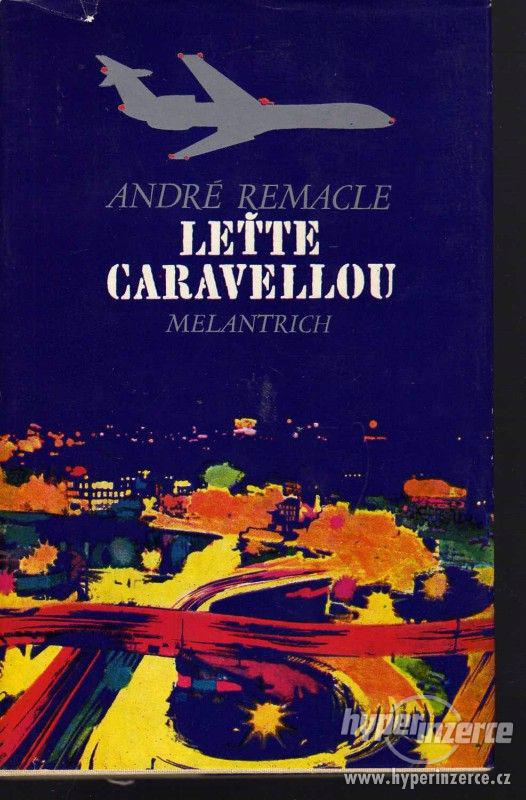 Leťte Caravellou  André Remacle - 1. vydání - 1980 - foto 1