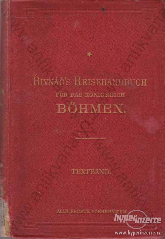 Reisehandbuch für das Königreich Böhmen Fr. Řivnáč - foto 1