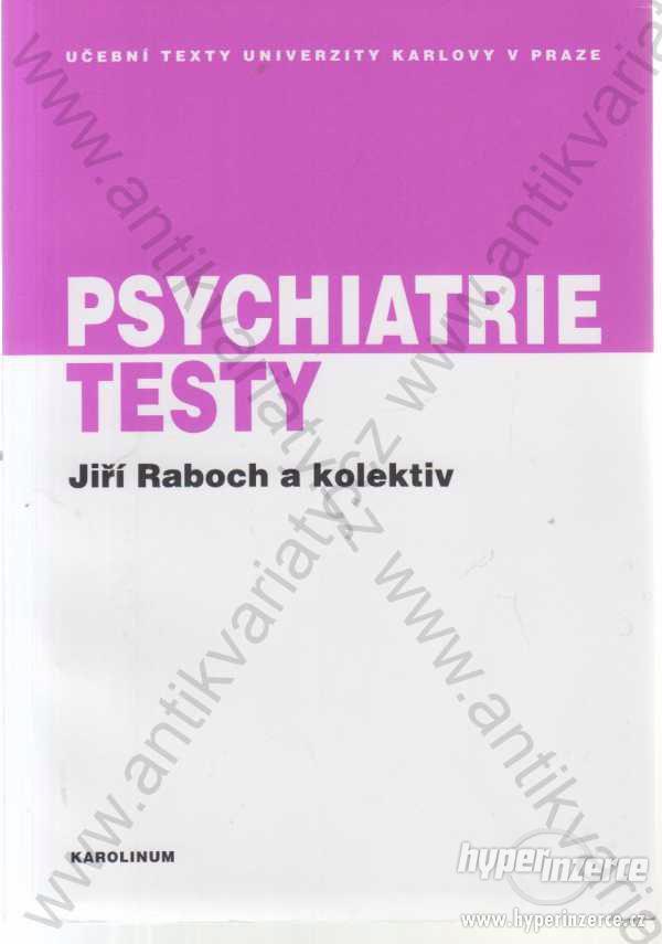 Psychiatrie testy Jiří Raboch 2010 Karolinum - foto 1
