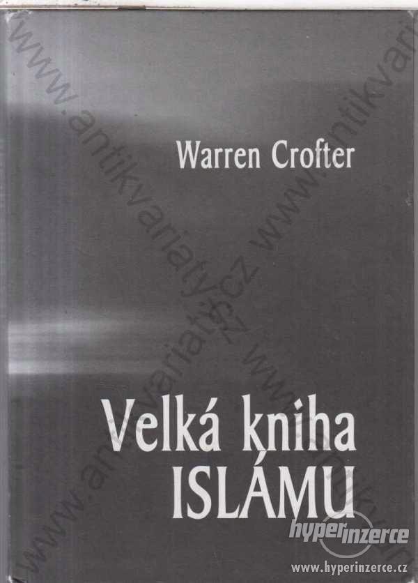 Velká kniha islámu  Warren Crofter 2006 - foto 1