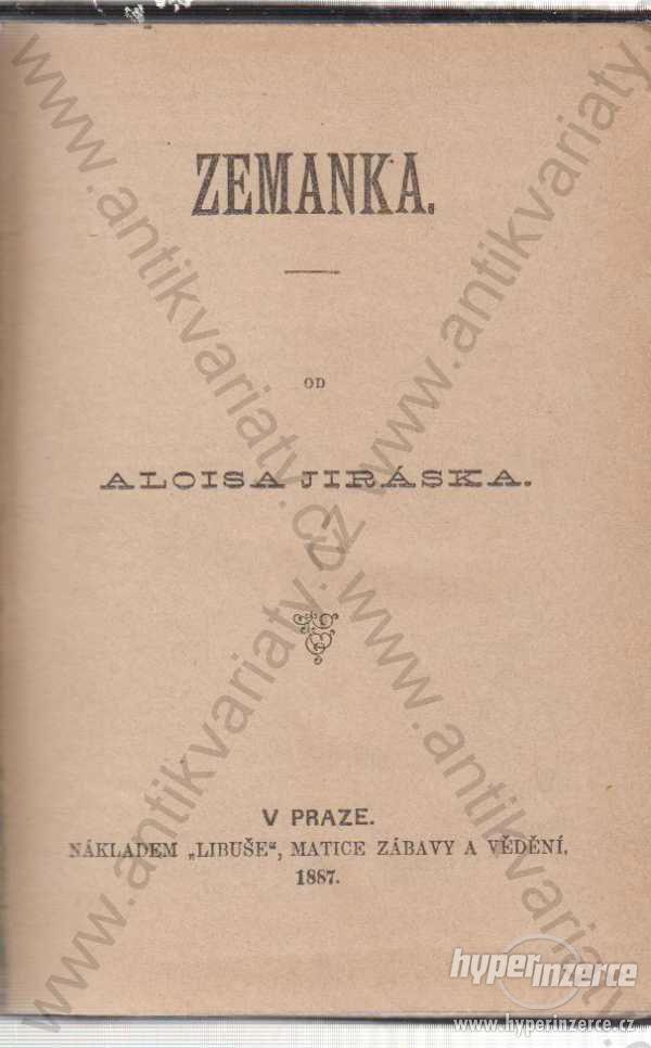 Zemanka Alois Jirásek 1. vydání 1887 - foto 1