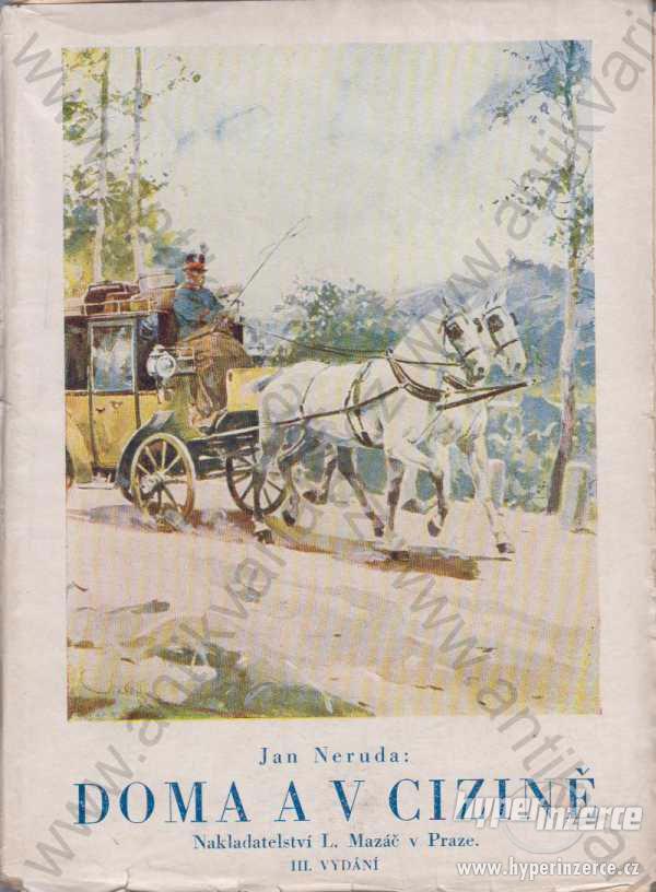 Doma a v cizině Jan Neruda 1929 L. Mazáč, Praha - foto 1
