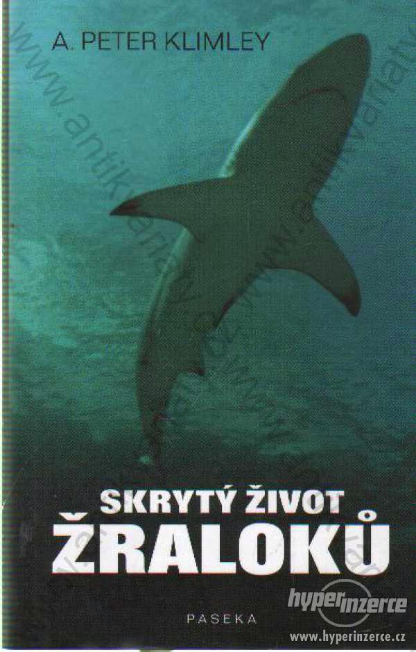 Skrytý život žraloků A. Peter Klimley - foto 1