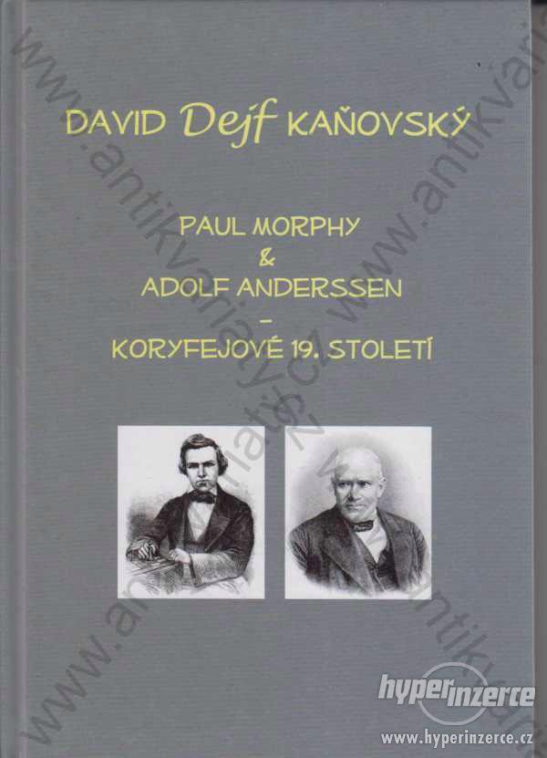 Paul Morphy&Adolf Anderssen-Koryfejové 19. století - foto 1