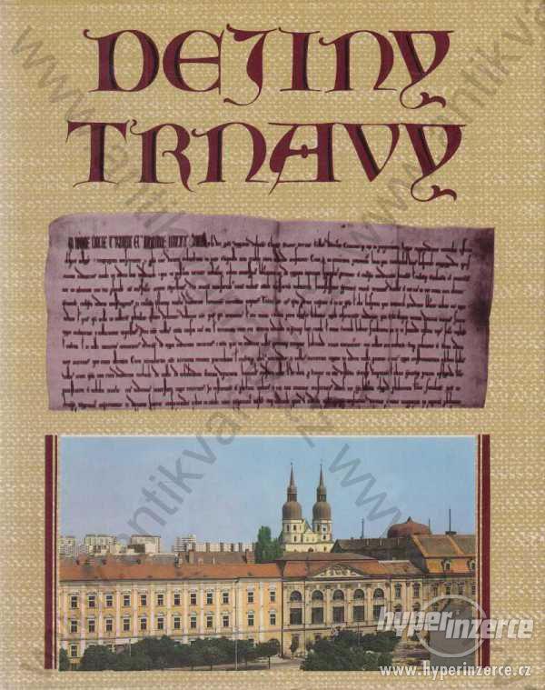 Dejiny Trnavy kol. autorů Obzor 1988 - foto 1