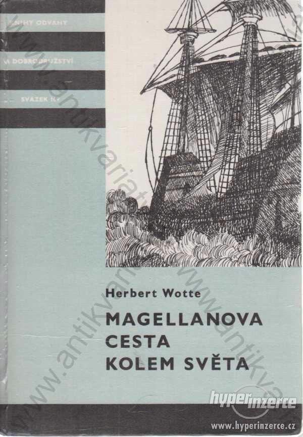Magellanova cesta kolem světa Herbert Wotte 1986 - foto 1