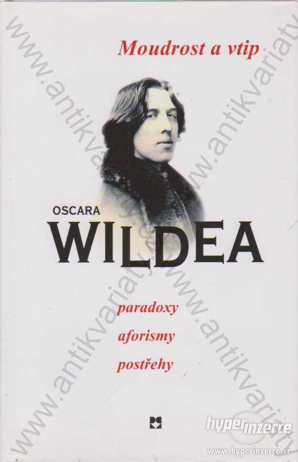 Moudrost a vtip Oscara Wildea A. Tomský 2008 - foto 1