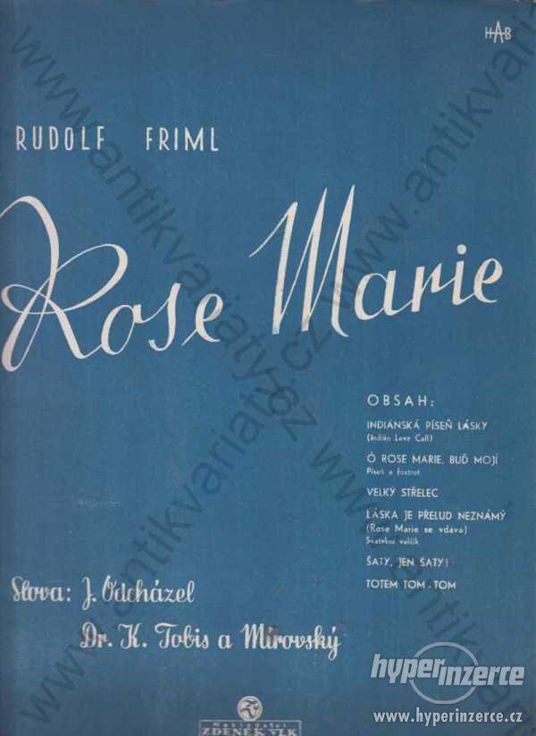 Rose Marie Friml,Odcházel, Dr. K. Tobis a Mírovský - foto 1