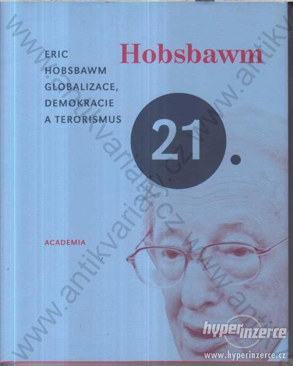 Globalizace, demokracie a terorism.E.Hobsbawm 2009 - foto 1