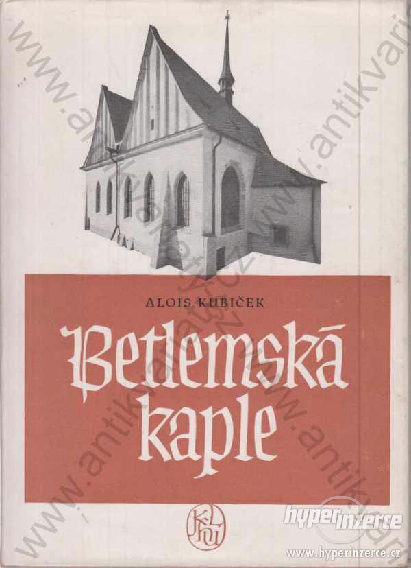 Betlémská kaple Alois Kubiček 1953 - foto 1