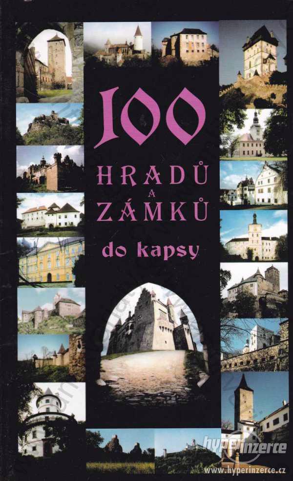 100 hradů a zámků do kapsy Petr Dvořáček 2001 - foto 1