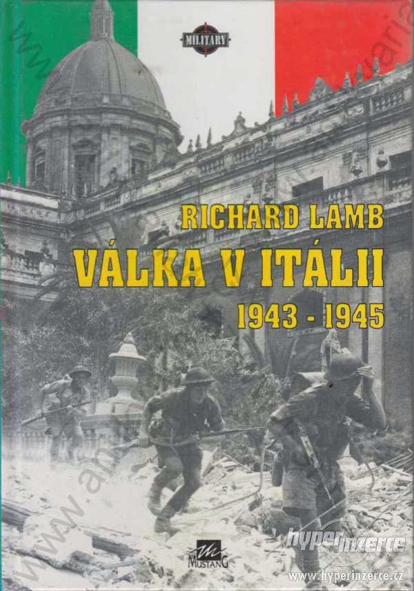 Válka v Itálii 1943 - 1945  Richard Lamb - foto 1