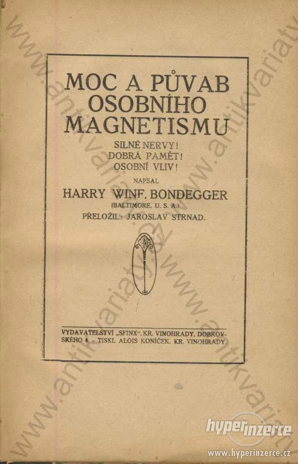 Moc a půvab osobního magnetismu Harry W. Bondegger - foto 1