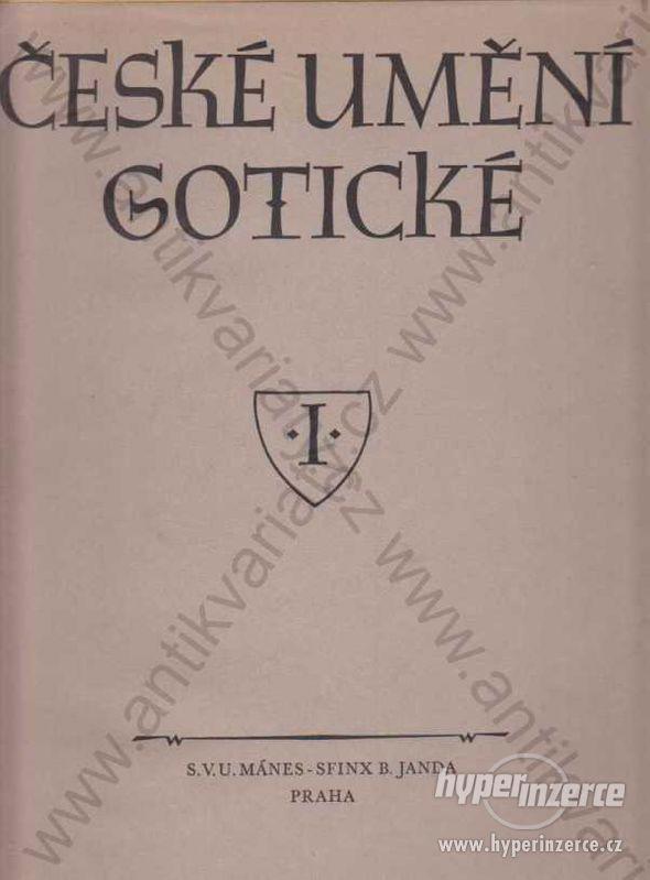 České umění gotické Stavitelství a sochařství 1949 - foto 1