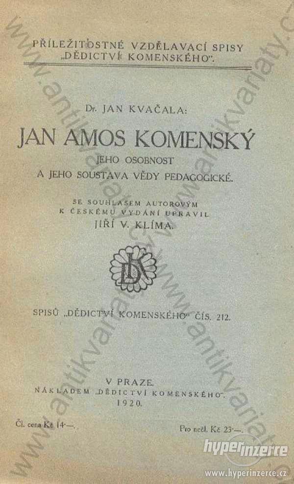 Jan Amos Komenský Dr. Jan Kvačala 1920 - foto 1