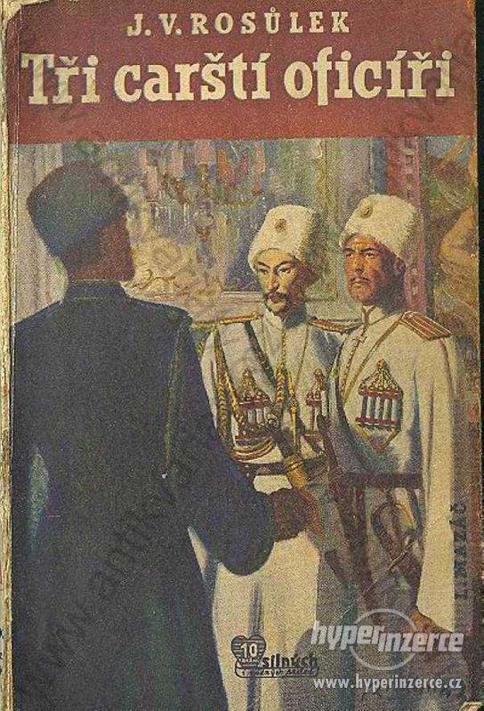 Tři carští oficíři J. V. Rosůlek L. Mazáč 1940 - foto 1