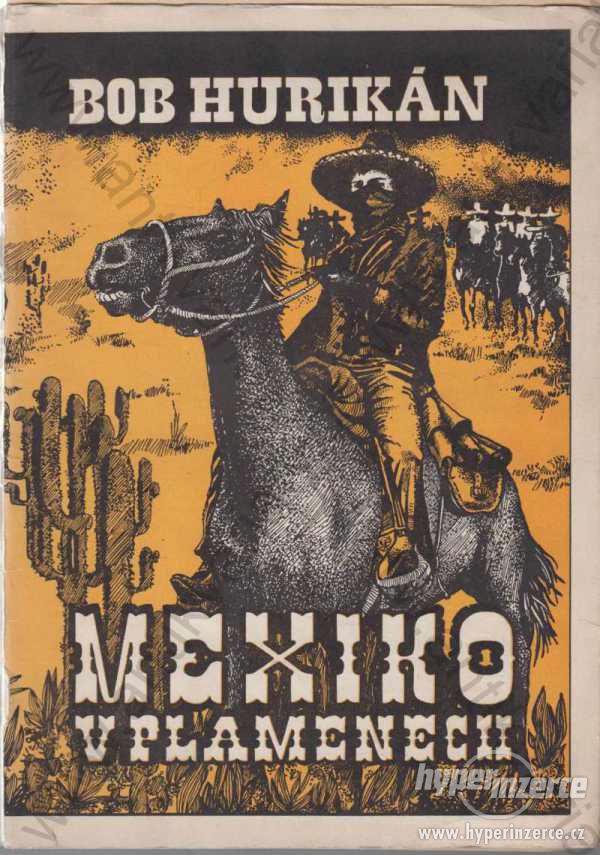 Mexiko v plamenech Bob Hurikán 1970 - foto 1
