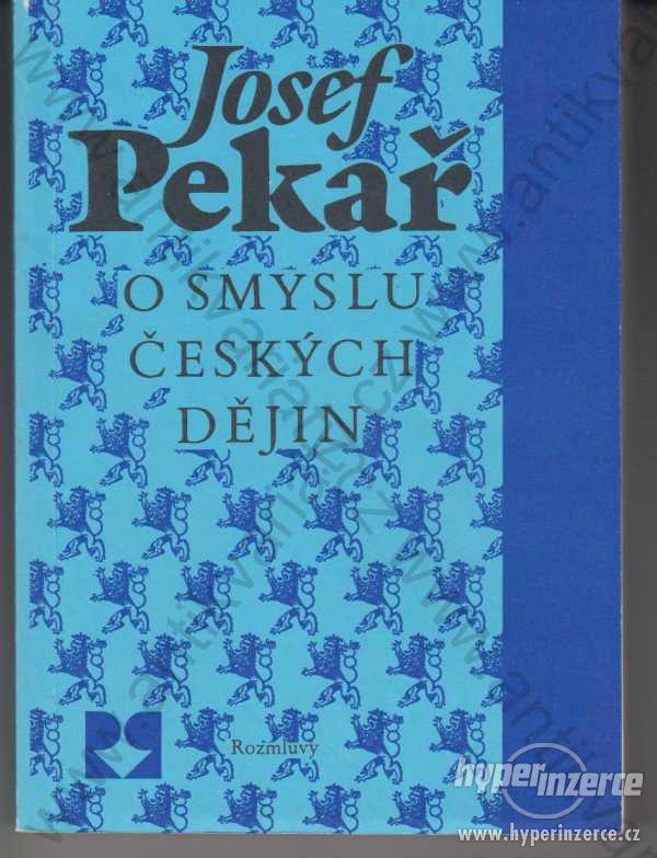 O smyslu českých dějin Josef Pekař 1990 - foto 1