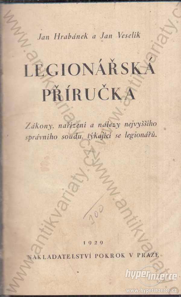Legionářská příručka J.Hrabánek a J.Veselík 1929 - foto 1