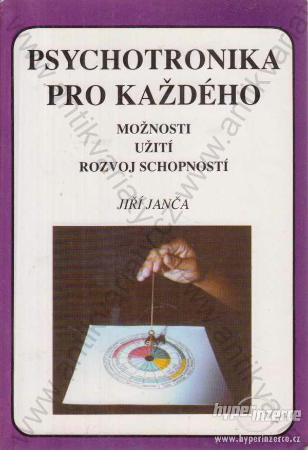 Psychotronika pro každého Jiří Janča 1992 - foto 1
