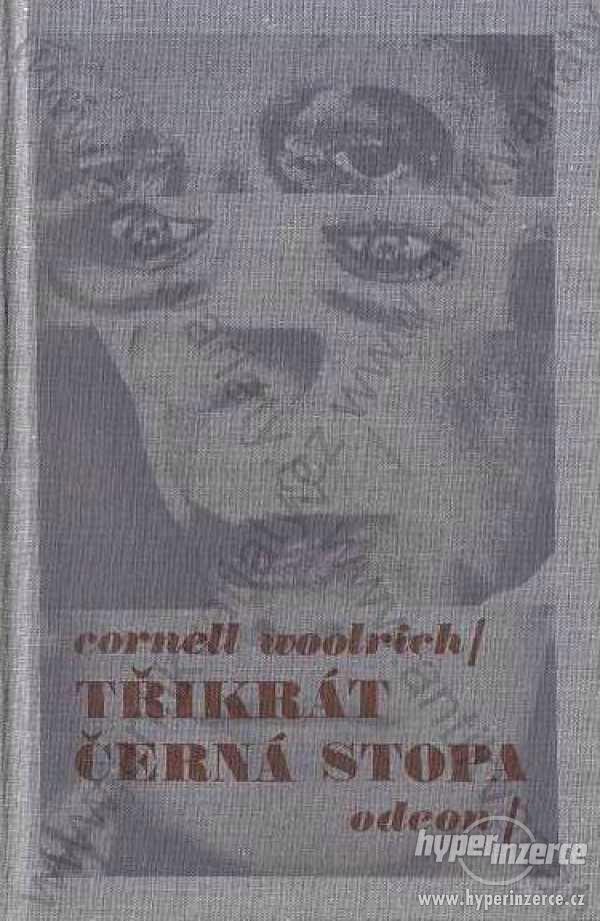 Třikrát černá stopa Cornell Woolrich Odeon 1988 - foto 1