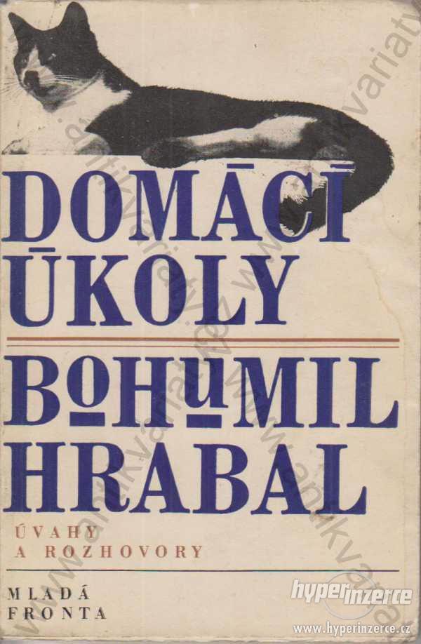 Domácí úkoly Bohumil Hrabal Úvahy a rozhovory 1970 - foto 1