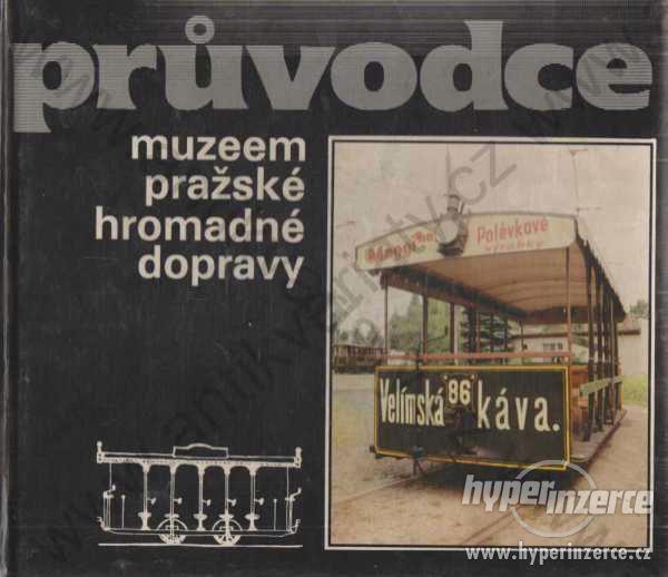 Průvodce muzeem pražské hromadné dopravy Kysela - foto 1