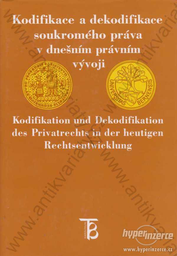 Kodifikace a dekodifikace soukromého práva... 1998 - foto 1