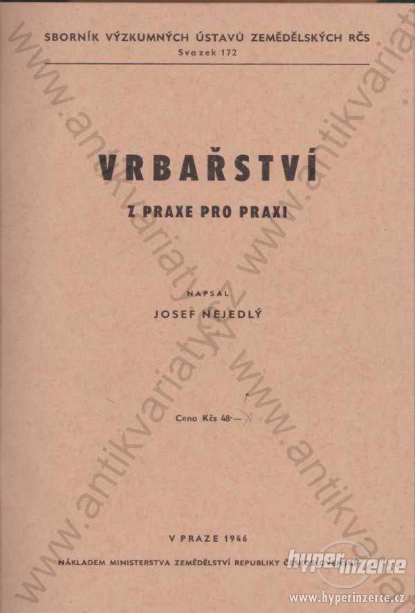 Vrbařství z praxe pro praxi Josef Nejedlý 1946 - foto 1