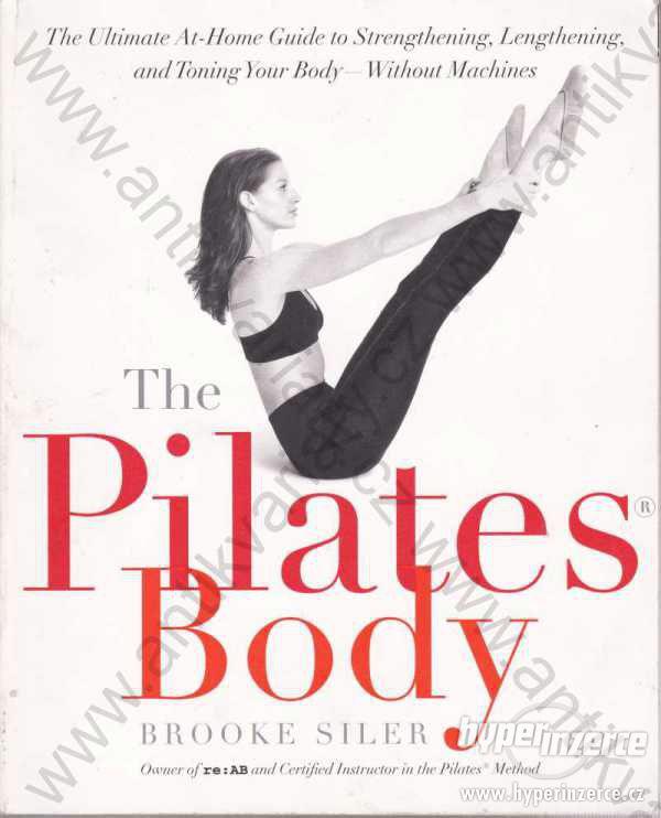 Pilates body Brooke Siler Broadway Books - foto 1