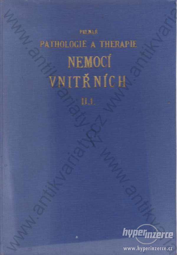 Pathologie a therapie nemocí vnitřních Pelnář 1946 - foto 1