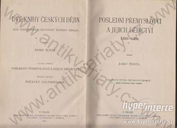 Dvě knihy českých dějin Šusta Josef 1917 - foto 1