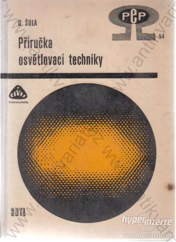 Příručka osvětlovače techniky O. Šula SNTL 1969 - foto 1