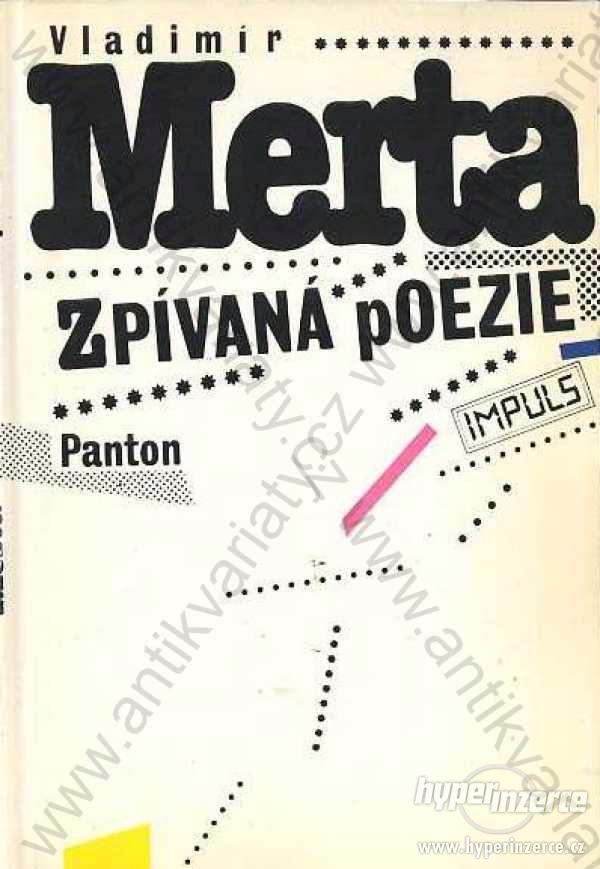 Zpívaná poezie Vladimír Merta Panton, Praha 1990 - foto 1