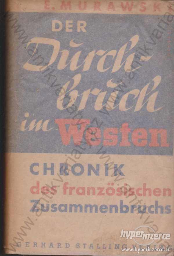 Der Durchbruch im Westen Erich Murawski 1940 - foto 1