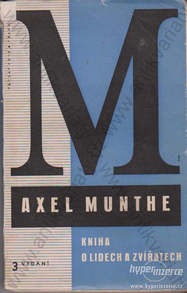 Kniha o lidech a zvířatech Axel Munthe 1937 - foto 1