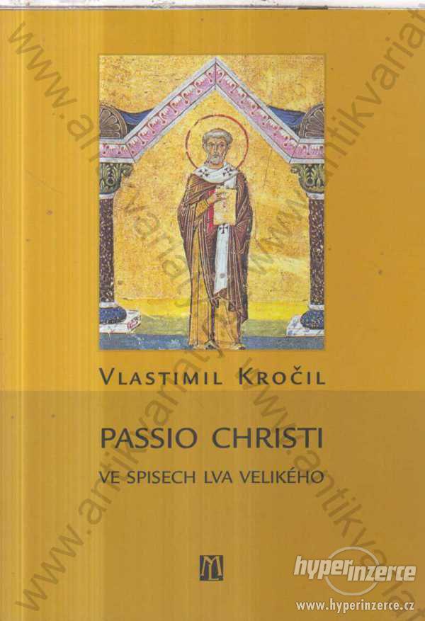 Passio Christi ve spisech Lva Vel.Pontes Pragenses - foto 1
