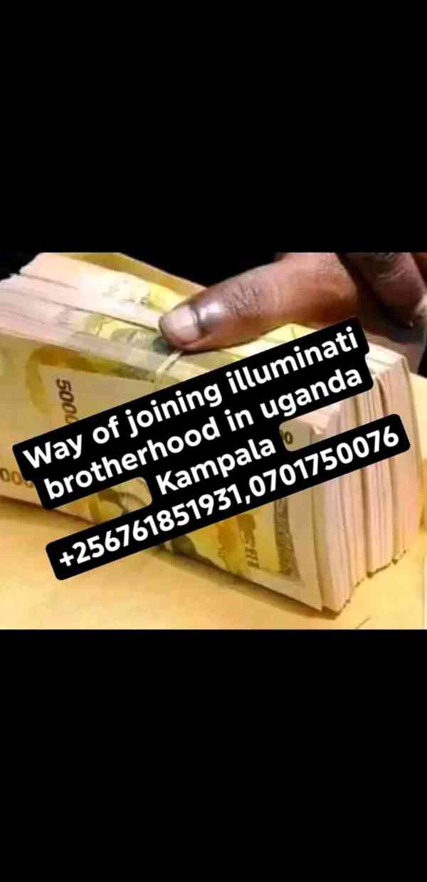 Way to join illuminati brotherhood +256761851931,0701750076 - foto 3