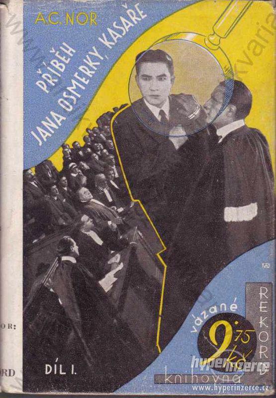 Příběh Jana Osmerky, kasaře A. C. Nor 1932 - foto 1