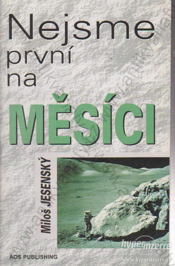 Nejsme první na měsíci Miloš Jesenský 2002 - foto 1