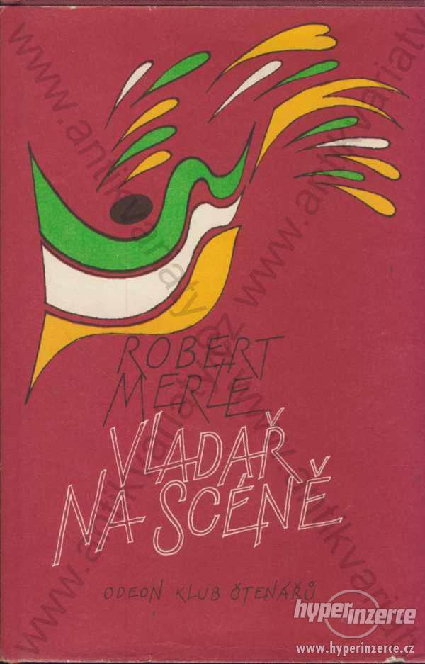 Vladař na scéně Robert Merle Odeon 1986 - foto 1